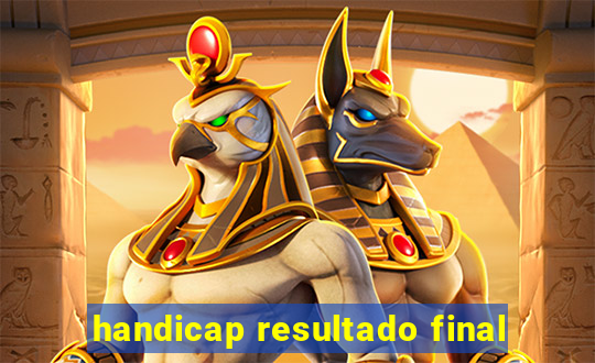 handicap resultado final